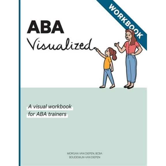 Pre-Owned ABA Visualized Workbook 2nd Edition: A visual workbook for learning behavior strategies, (Paperback)