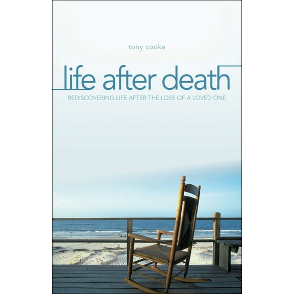 Life After Death : Resdiscovering Life After The Loss of a Loved One (Paperback)