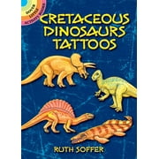 Dover Little Activity Books: Dinosaurs: Cretaceous Dinosaurs Tattoos : 10 Temporary Tattoos (Paperback)