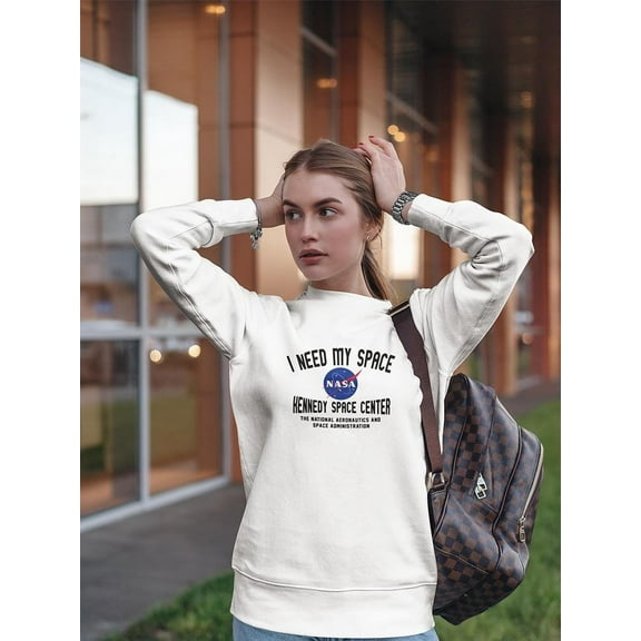 NASA I Need My Space Nasa Quote Sweatshirt Women -NASA Designs, Female Medium