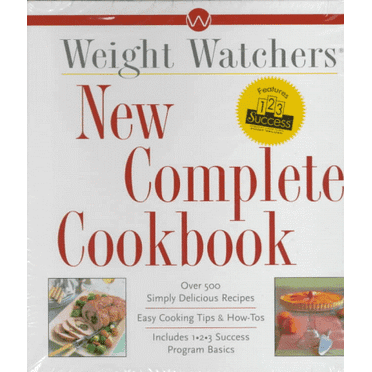 Weight Watchers New Complete Cookbook: Over 500 Delicious Recipes for ...