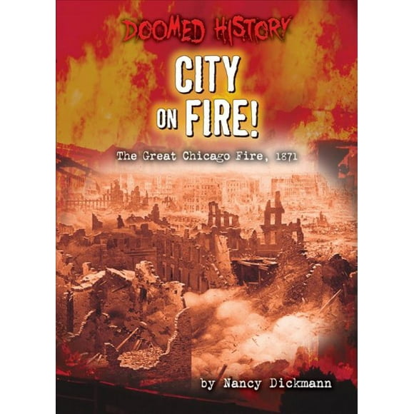 Pre-Owned City on Fire! : The Great Chicago Fire, 1871