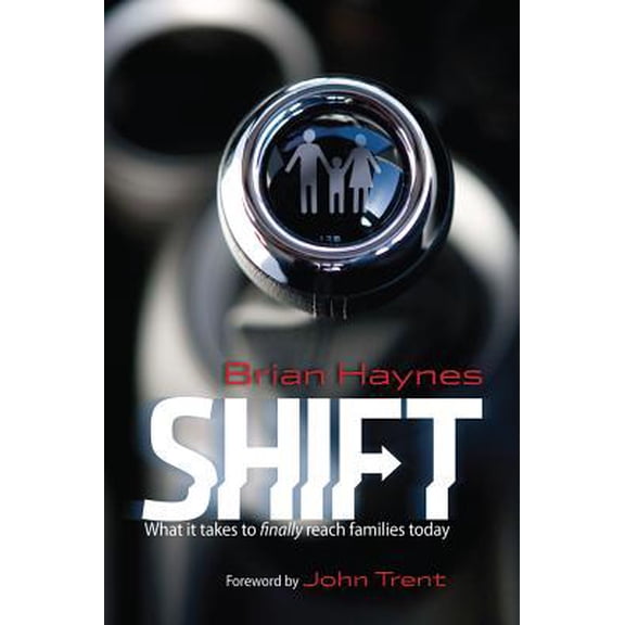 Pre-Owned Shift: What It Takes to Finally Reach Families Today (Paperback) 0764438980 9780764438981