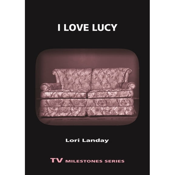 Pre-Owned I Love Lucy (Paperback) 0814332617 9780814332610