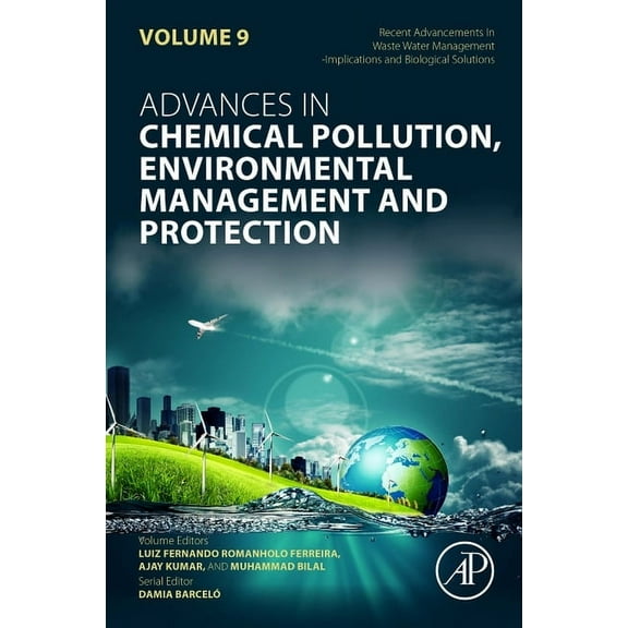 Advances in Chemical Pollution, Environm Recent Advancements in Waste Water Management: Implications and Biological Solutions: Volume 9, Book 9, (Hardcover)