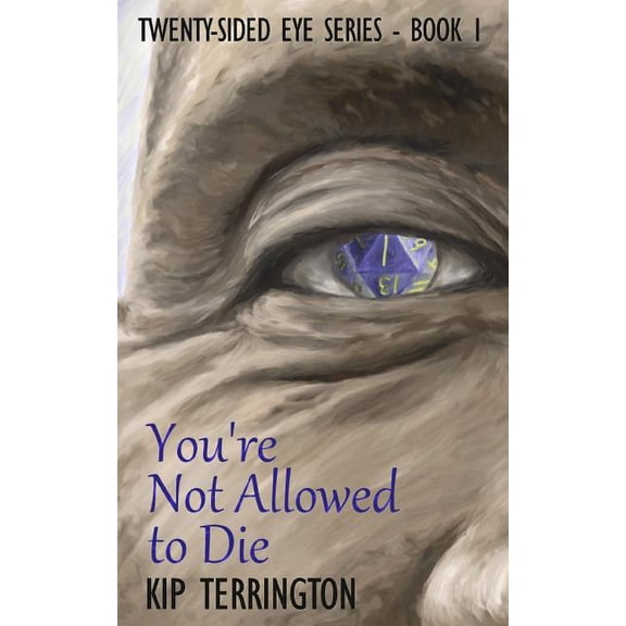 Twenty-Sided Eye You're Not Allowed to Die, Book 1, (Paperback)