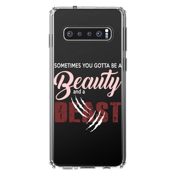 DistinctInk Clear Shockproof Hybrid Case for Samsung Galaxy S10 (6.1" Screen) - TPU Bumper Acrylic Back Tempered Glass Screen Protector - Sometimes You Gotta be a Beauty & A Beast