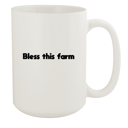 

Bless This Farm - 15oz Ceramic White Coffee Mug
