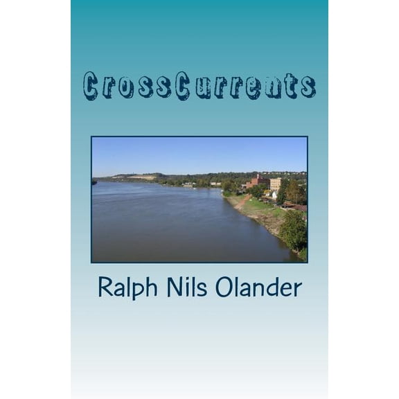 CrossCurrents Paperback 1508635773 9781508635772 Ralph Nils Olander