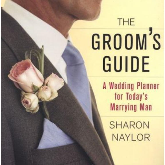 Pre-Owned The Groom's Guide: A Wedding Planner for Today's Marrying Man (Paperback) 0806527439 9780806527437