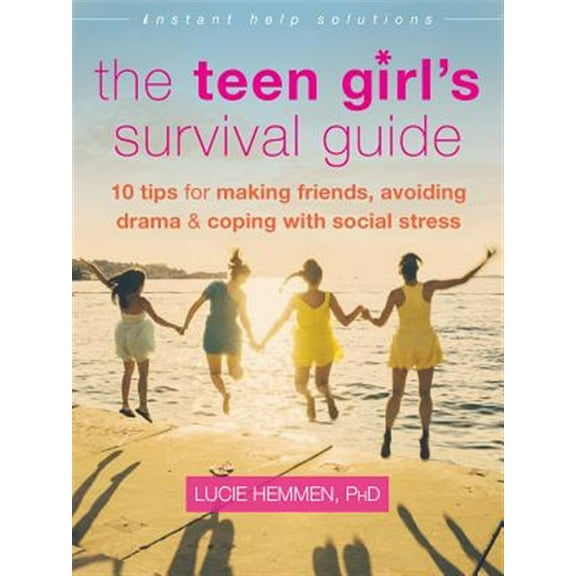 Pre-Owned The Teen Girl's Survival Guide: Ten Tips for Making Friends, Avoiding Drama, and Coping with Social Stress (Paperback) 1626253064 9781626253063