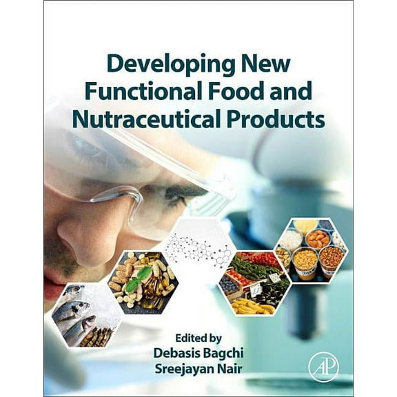 Developing New Functional Food and Nutraceutical Products, (Hardcover)
