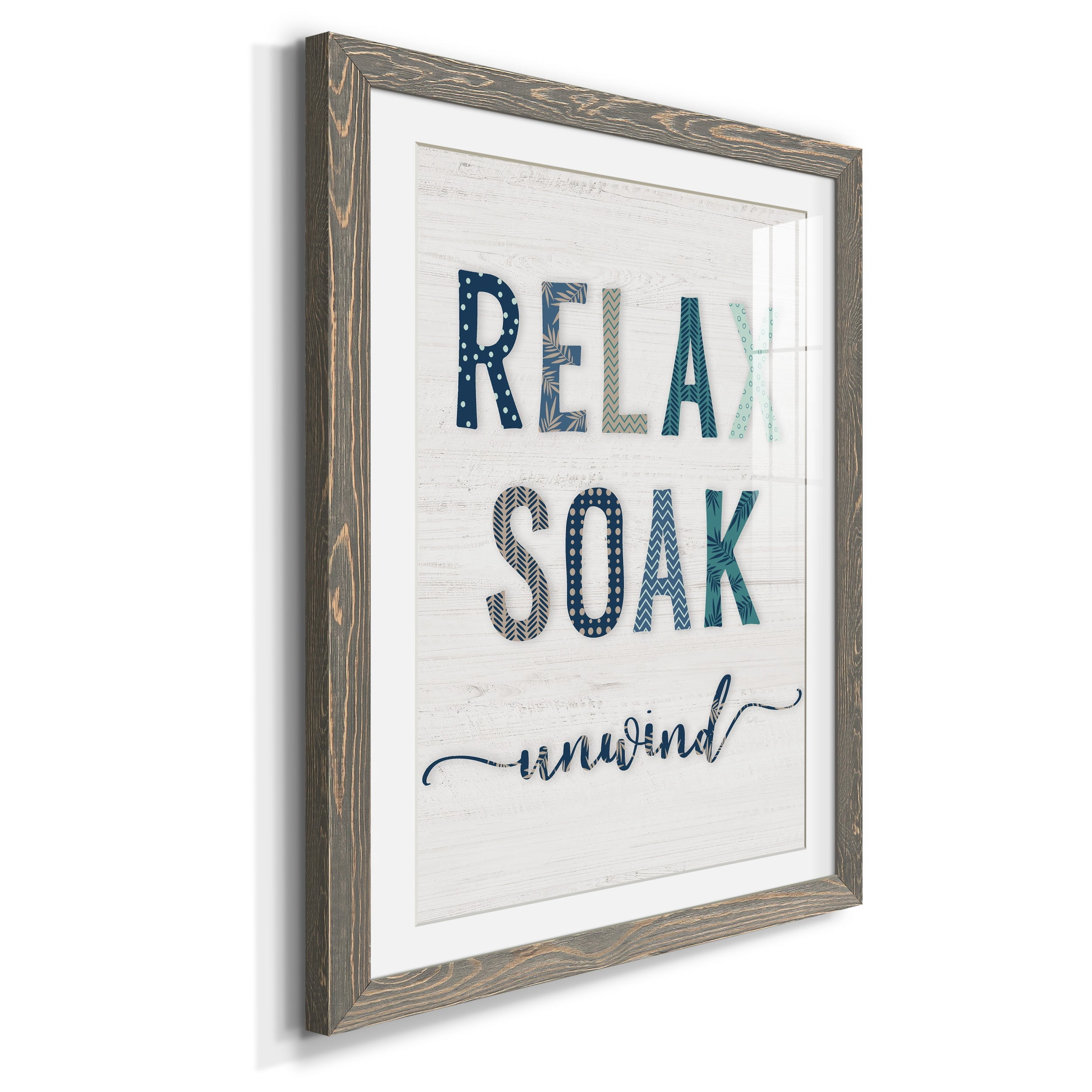 Relax Soak Unwind - Premium Framed Print - Distressed Barnwood Frame - Ready to Hang