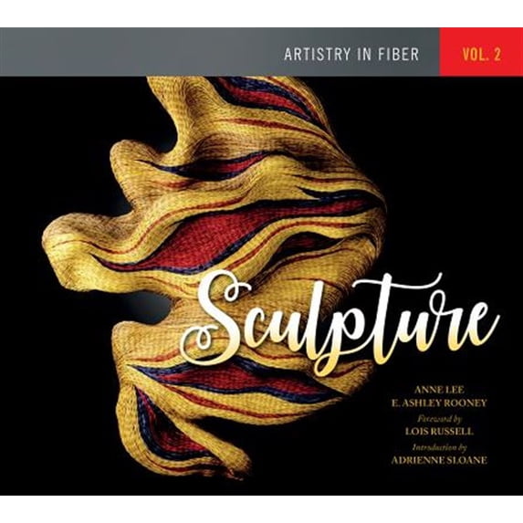Pre-Owned Artistry in Fiber: Artistry in Fiber, Vol. 2: Sculpture (Hardcover)
