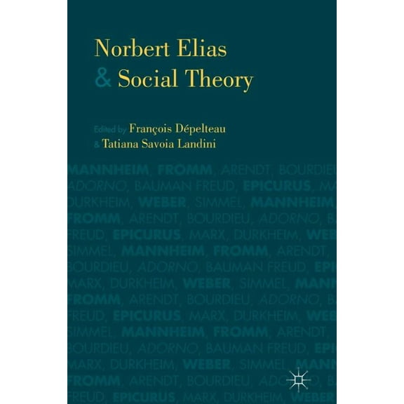 Norbert Elias and Social Theory