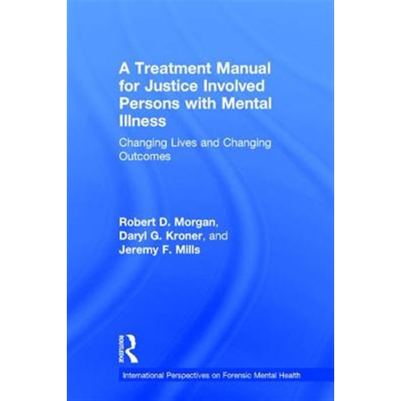 Pre-Owned International Perspectives on Forensic Mental Health: A Treatment Manual for Justice Involved Persons with Mental Illness (Hardcover)