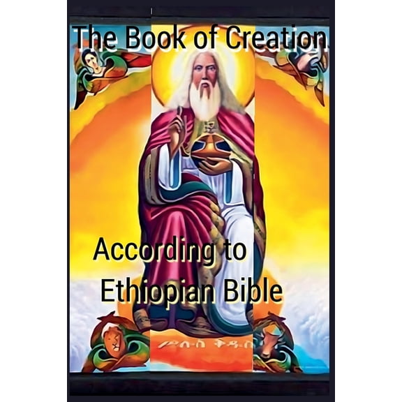 The Book of Creation according to Ethiopian Bible, (Paperback)