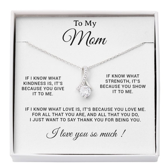 To My Mom Mother Day Birthday Special Necklace, A Meaningful Necklace Perfect For Anniversaries, Birthdays, Valentine V6849, White Alluring Necklace