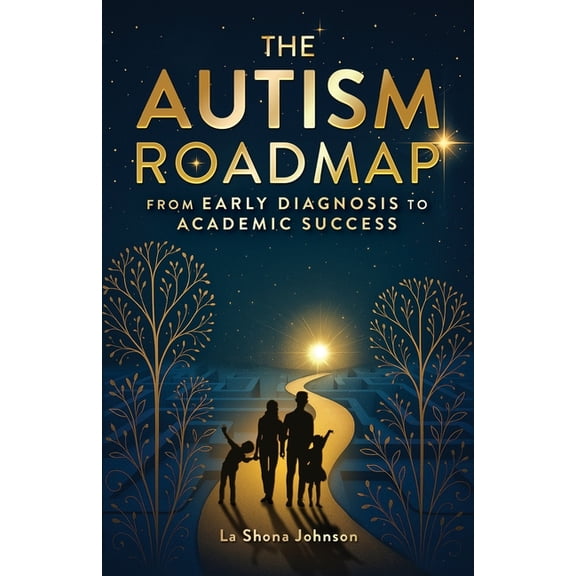 The Autism Roadmap: From Early Diagnosis to Academic Success, (Paperback)