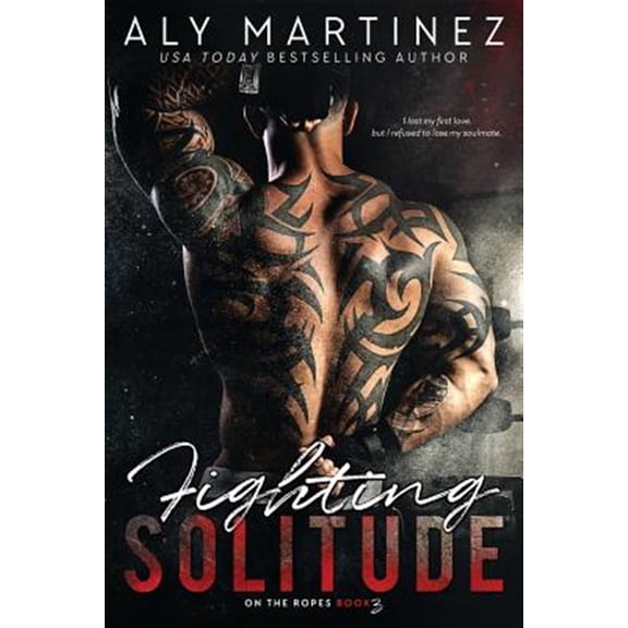 Pre-Owned Fighting Solitude (Paperback) by Aly Martinez