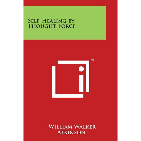 Self-Healing by Thought Force (Paperback)