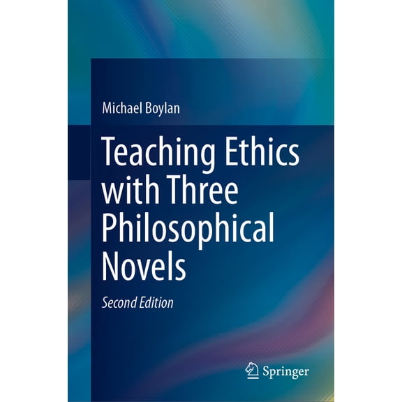 Teaching Ethics with Three Philosophical Novels, (Hardcover)