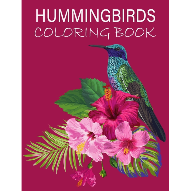 Hummingbirds Coloring Book: Stress Relieving Designs for ...