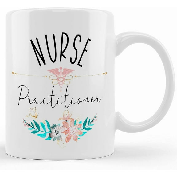 Nurse Practitioner Mug, Floral, Np Nurse Gift, Ceramic Novelty Coffee Mug, Tea Cup, Gift Present For Birthday, Christmas Thanksgiving Festival, 11oz Sarcasm With Sayings Mug