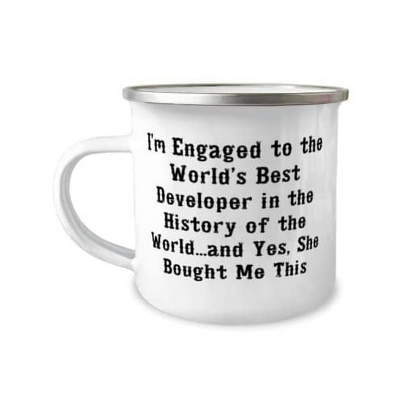 Unique Fiance, I'm Engaged to the World's Best Developer in the History of the World.and Yes, She, Fiance 12oz Camper Mug From