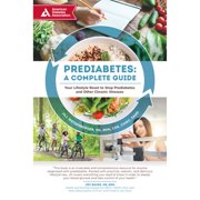 Pre-Owned Prediabetes: A Complete Guide: Your Lifestyle Reset to Stop Prediabetes and Other Chronic (Paperback 9781580406741) by Jill Weisenberger
