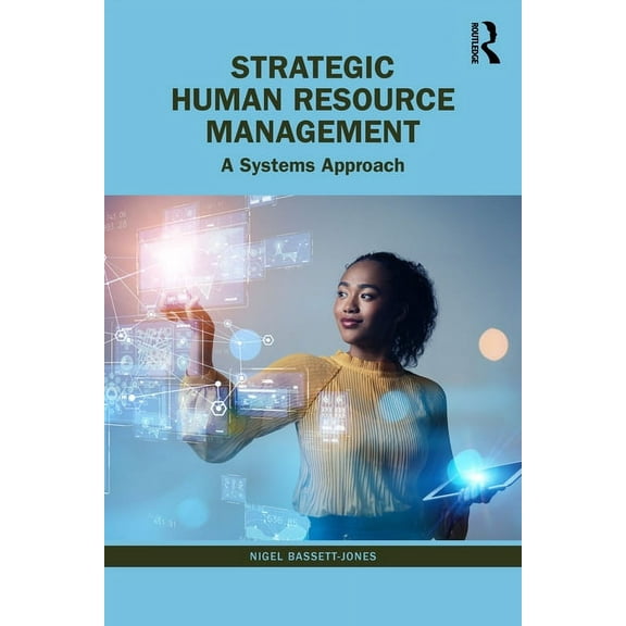 Strategic Human Resource Management: A Systems Approach, (Paperback)