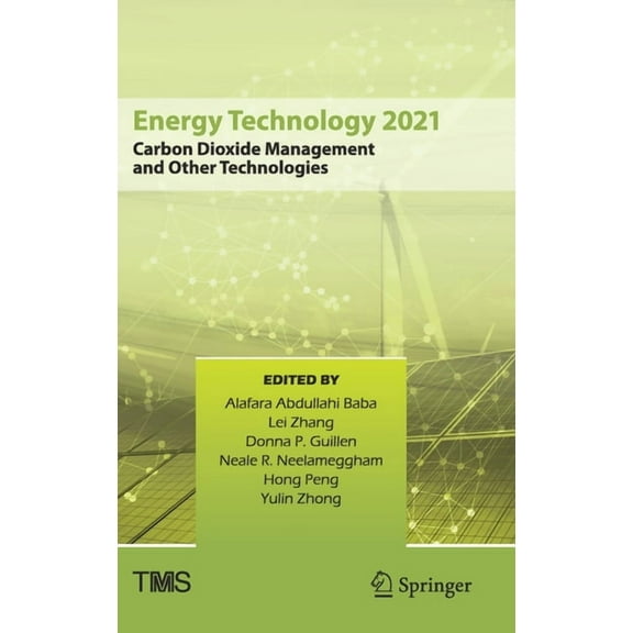 Minerals, Metals & Materials Energy Technology 2021: Carbon Dioxide Management and Other Technologies, (Hardcover)