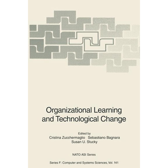 NATO Asi Subseries F: Organizational Learning and Technological Change, Book 141, (Paperback)