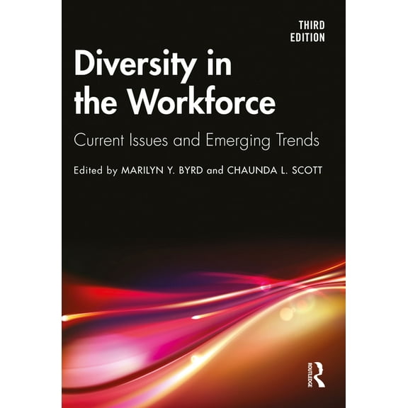 Diversity in the Workforce: Current Issues and Emerging Trends, (Paperback)