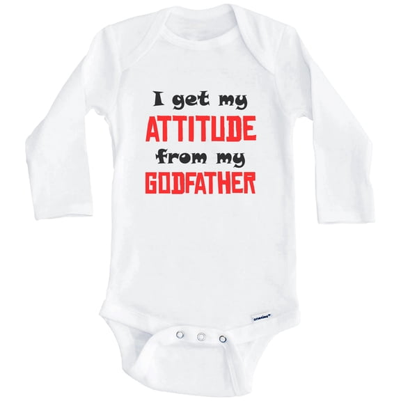 I Get My Attitude From My Godmother Funny Godchild One Piece Baby Bodysuit (Long Sleeve), 0-3 Months White