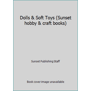 Dolls & Soft Toys (Sunset hobby & craft books) [Hardcover - Used]