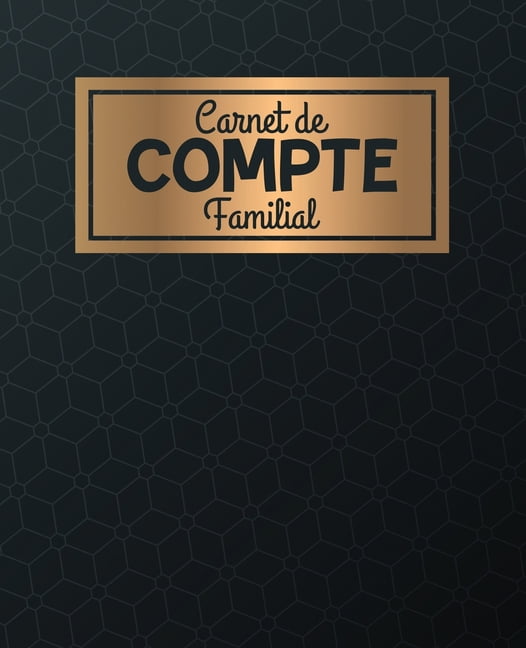 Carnet De Compte Familial Cahier De Budget Pratique Pour Noter Et Gerer Les Revenus Et Les Depenses De La Famille Agenda Non Date Pour Une Bonne Gestion Des Finances Personnelles