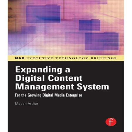 Expanding a Digital Content Management System : For the Growing Digital Media Enterprise (Paperback)