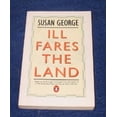 thumbnail image 1 of Pre-Owned Ill Fares the Land: Essays on Food, Hunger and Power (Paperback) 0140127909 9780140127904, 1 of 1
