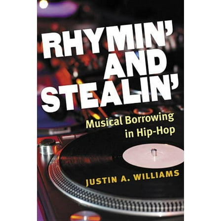 Tracking Pop Rhymin' and Stealin': Musical Borrowing in Hip-Hop, (Hardcover)