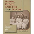 thumbnail image 1 of Le Mot, l'Image et le Nouveau Noir : Représentation et Identité dans la Renaissance Harlem, 1 of 1