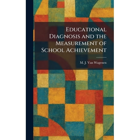 Educational Diagnosis and the Measurement of School Achievement (Hardcover)