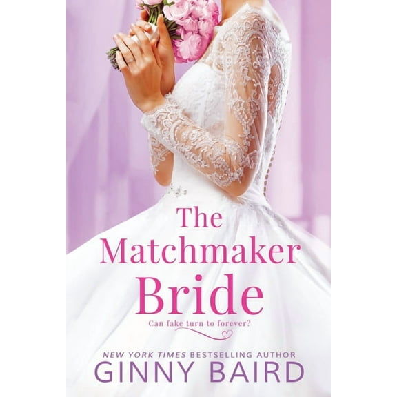 The Matchmaker Bride Ginny Baird (Paperback)