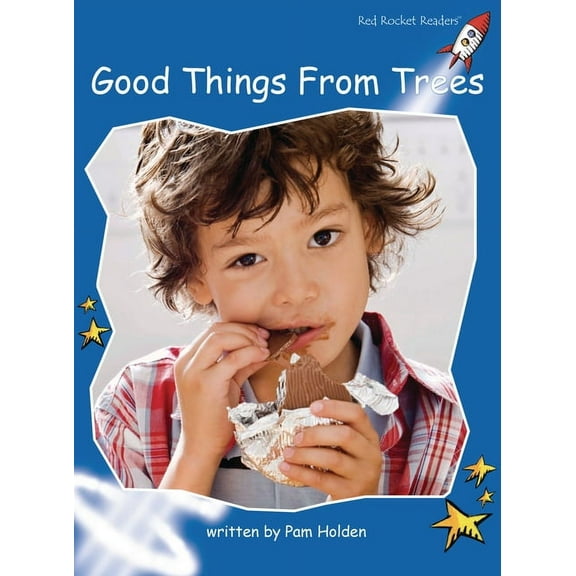 Red Rocket (Tm) Readers Early Level 3 Good Things from Trees, (Paperback)