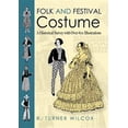 thumbnail image 1 of Pre-Owned Folk and Festival Costume: A Historical Survey with Over 600 Illustrations (Dover Fashion and Costumes) Paperback, 1 of 1