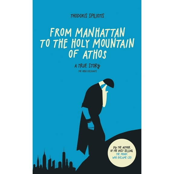 From Manhattan to the Holy Mountain of Athos: A true story, (Paperback)