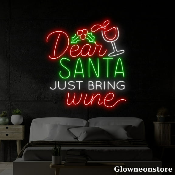 Glowneon Dear Santa Just Bring Wine Neon Sign, Wine Glass LED sign, Home Bar Pub Decor