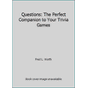 Questions: The Perfect Companion to Your Trivia Games [Paperback - Used]