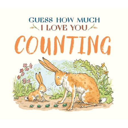 Guess How Much I Love You Guess How Much I Love You: Counting, (Board Book)