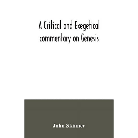 A critical and exegetical commentary on Genesis, (Paperback)